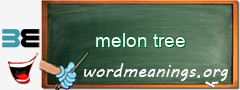 WordMeaning blackboard for melon tree